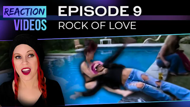 S1 E9 | Reaction — Rock of Love