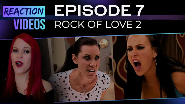 S2 E7 | Reaction — Rock of Love 2