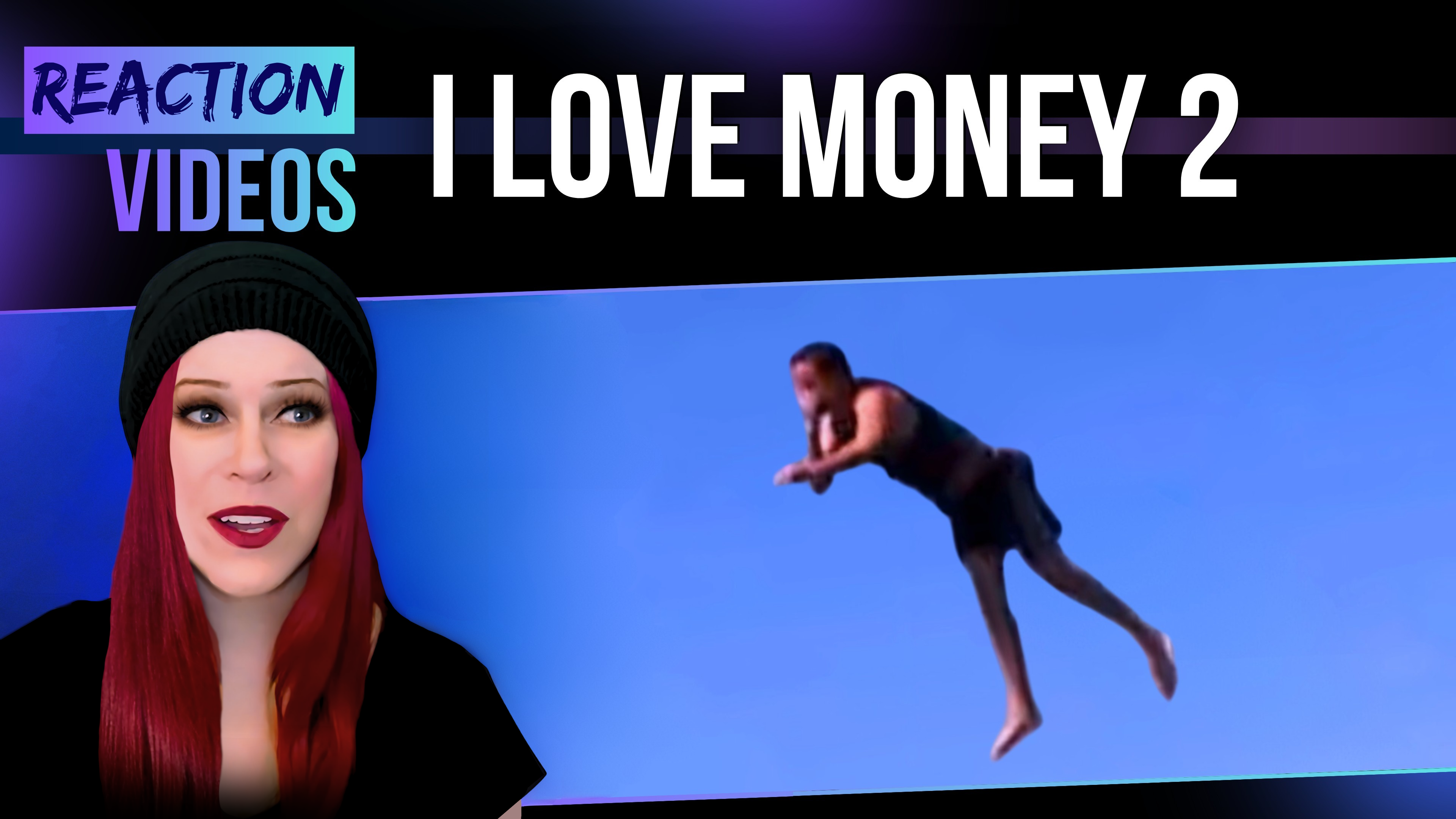I Love Money 2 – Reaction Videos