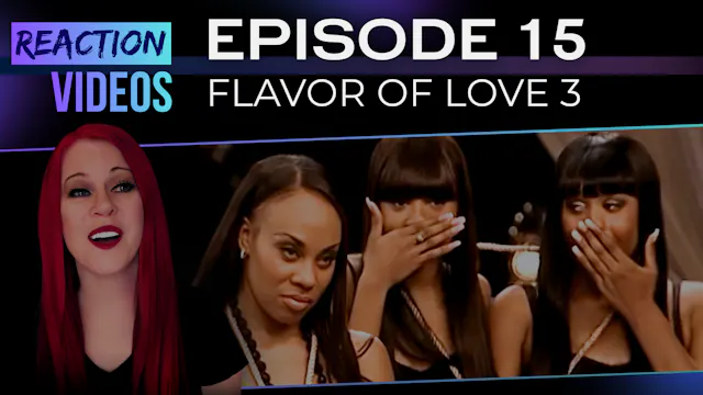 S3 E15 | Reaction — Flavor of Love 3 ...