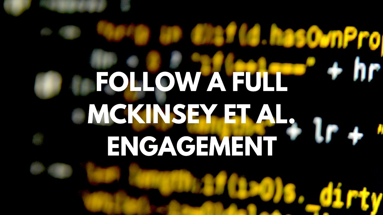 Strategy: Follow a full McKinsey et al Engagement