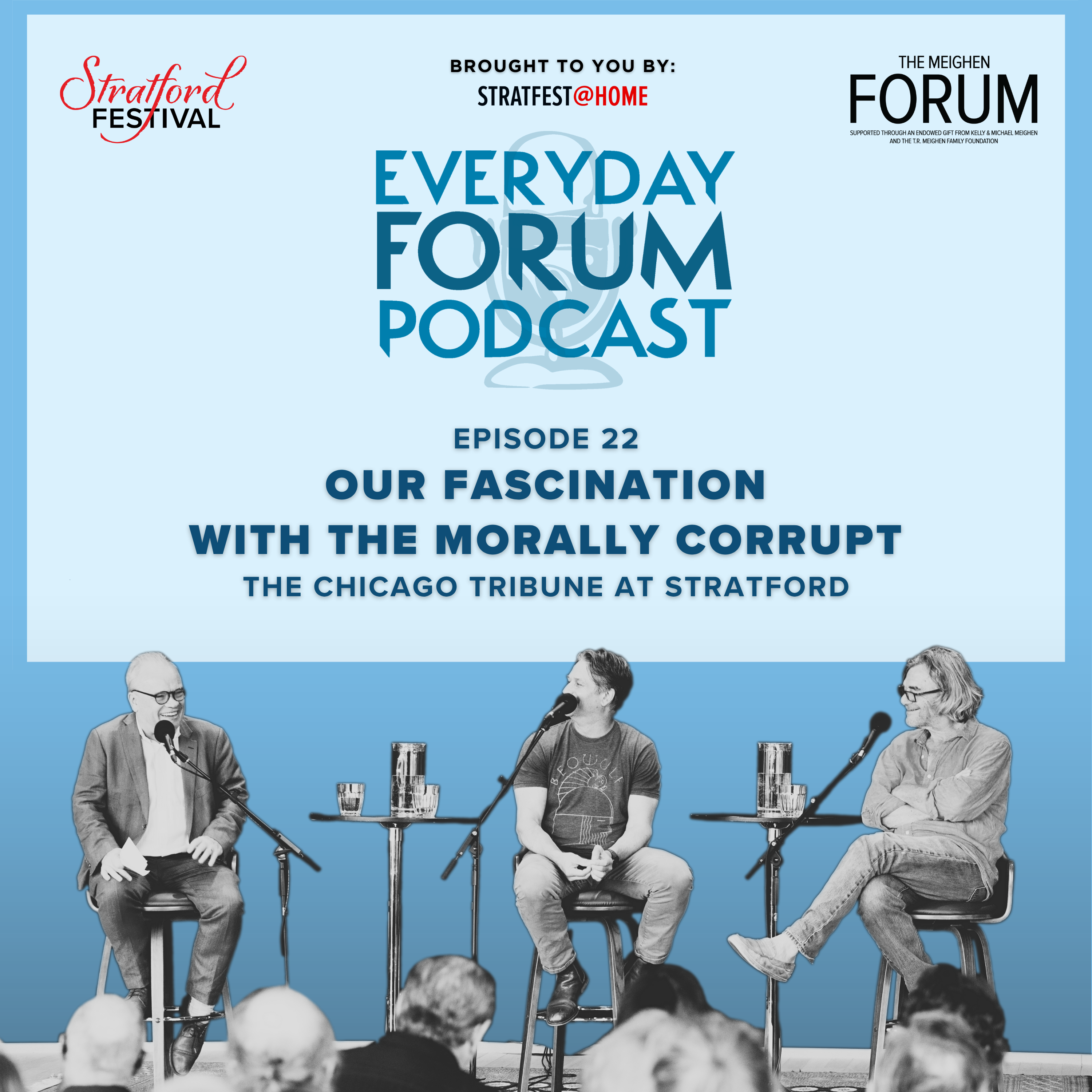 E22: Our Fascination with the Morally Corrupt | Everyday Forum Podcast