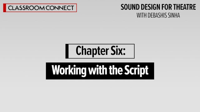 Chapter Six: Working with the Script