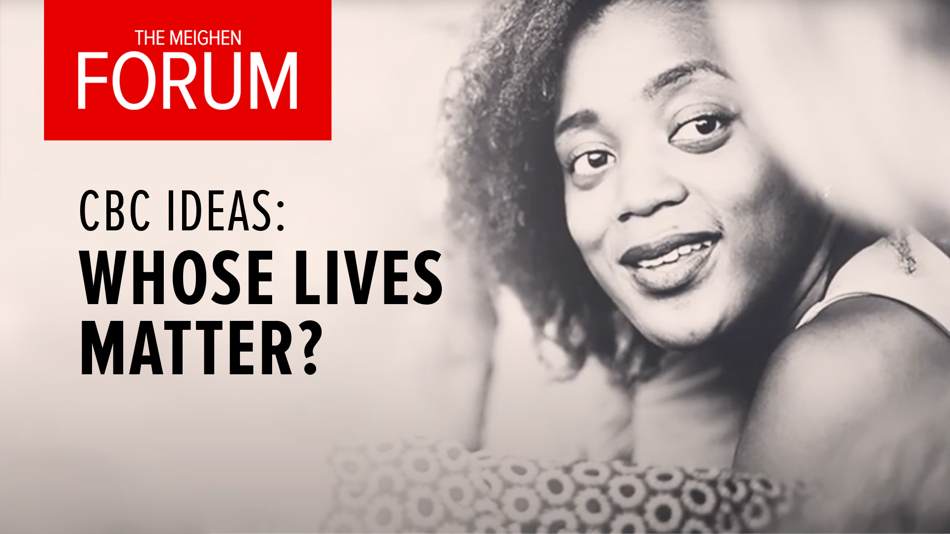 The Meighen Forum Presents: Whose Lives Matter?