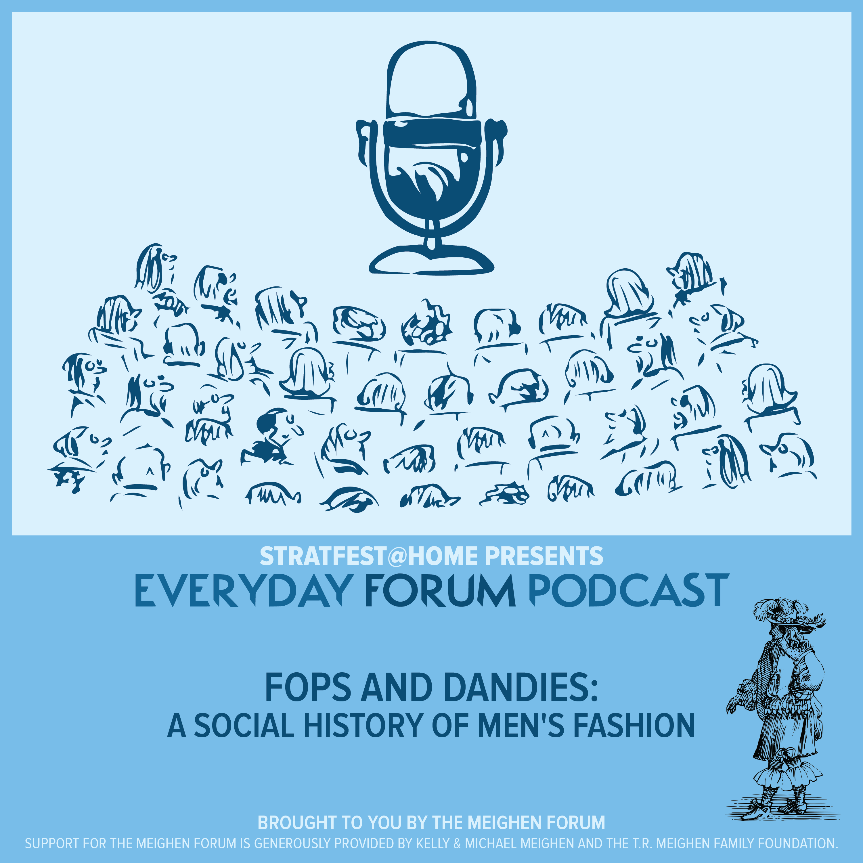E13: Fops & Dandies: A Social History of Men's Fashion | Everyday Forum Podcast