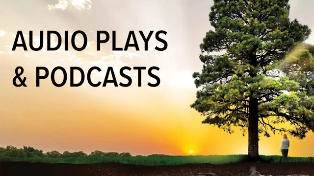 Audio Plays and Podcasts
