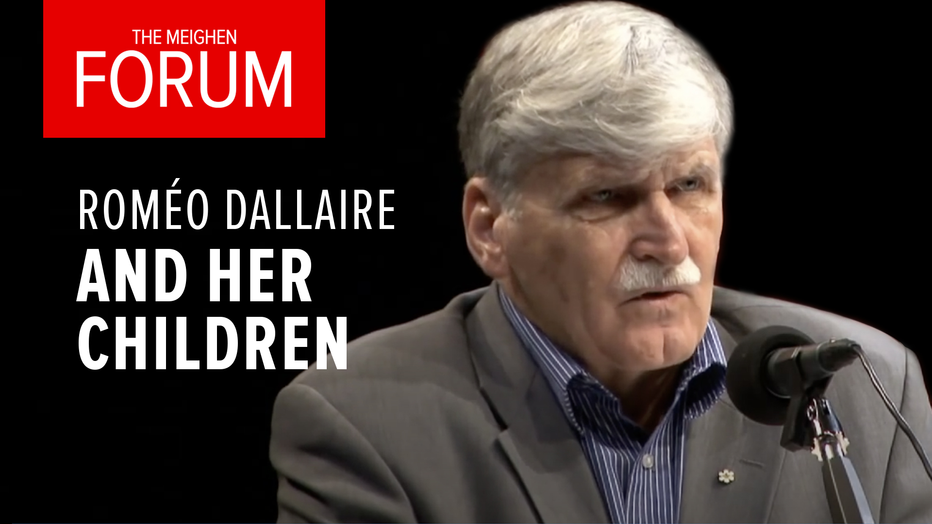 The Meighen Forum Presents: And Her Children