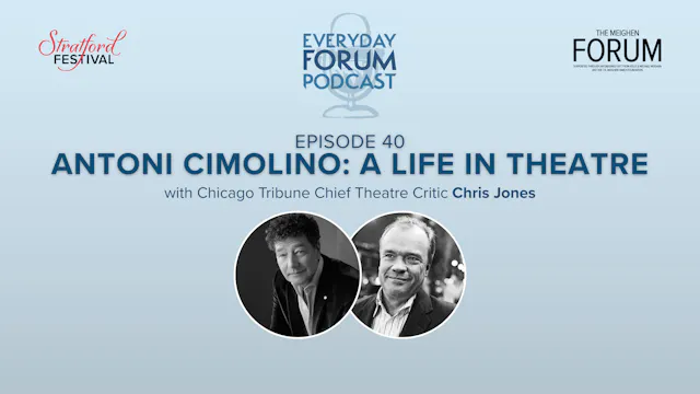 E40: Antoni Cimolino: A Life in Theat...