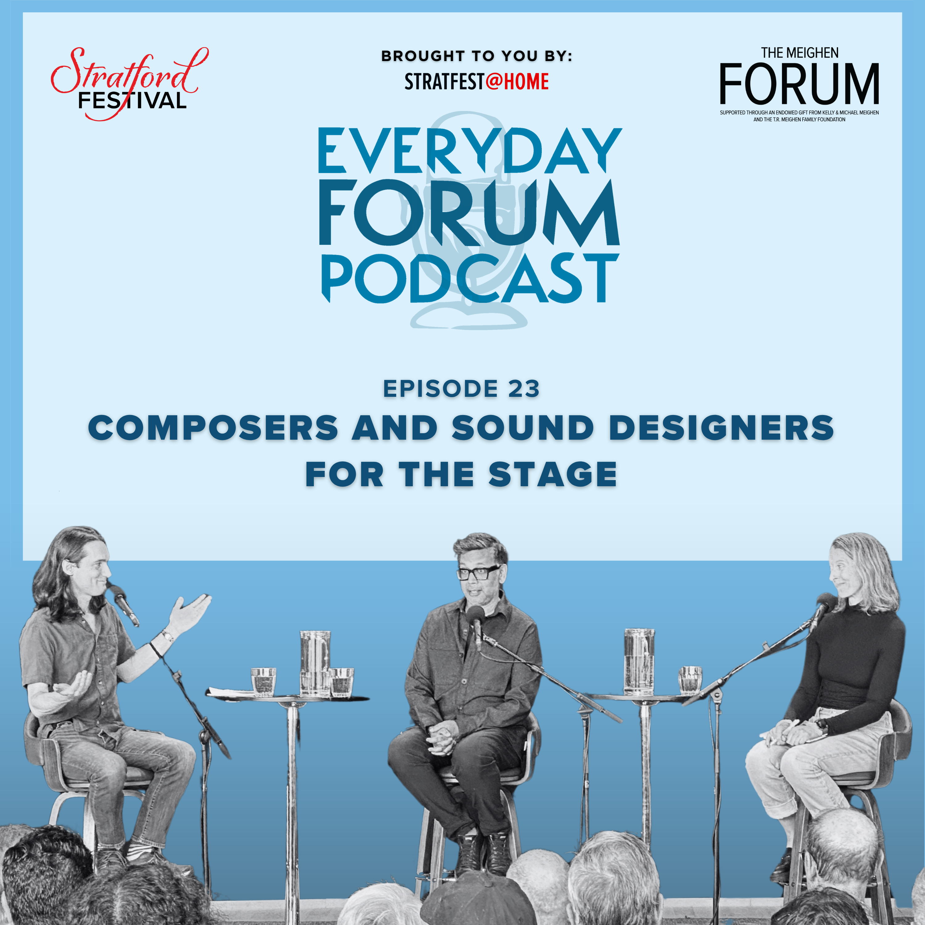 E23: Composers and Sound Designers for the Stage| Everyday Forum Podcast