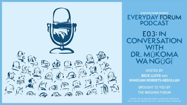 E03: In Conversation with Dr. Mũkoma wa Ngũgĩ | Everyday Forum Podcast