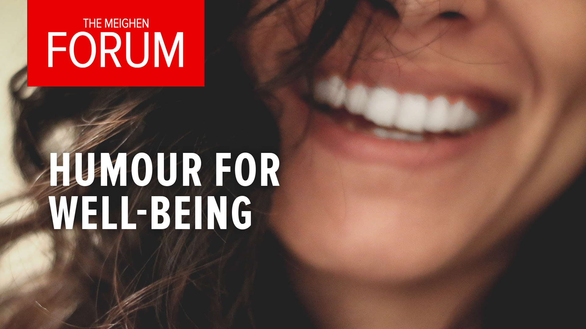 The Meighen Forum Presents: Humor for Well-Being