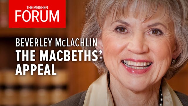 The Meighen Forum Presents: The Macbeths' Appeal 