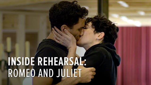 Inside Rehearsal with Romeo & Juliet