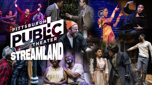 Streamland | Pittsburgh Public Theater