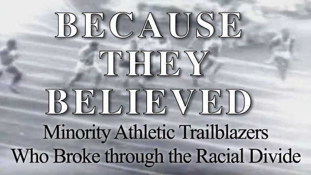 Because They Believed - Documentary