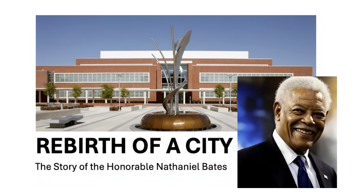 REBIRTH OF A CITY - The Story of the Honorable Nathaniel Bates