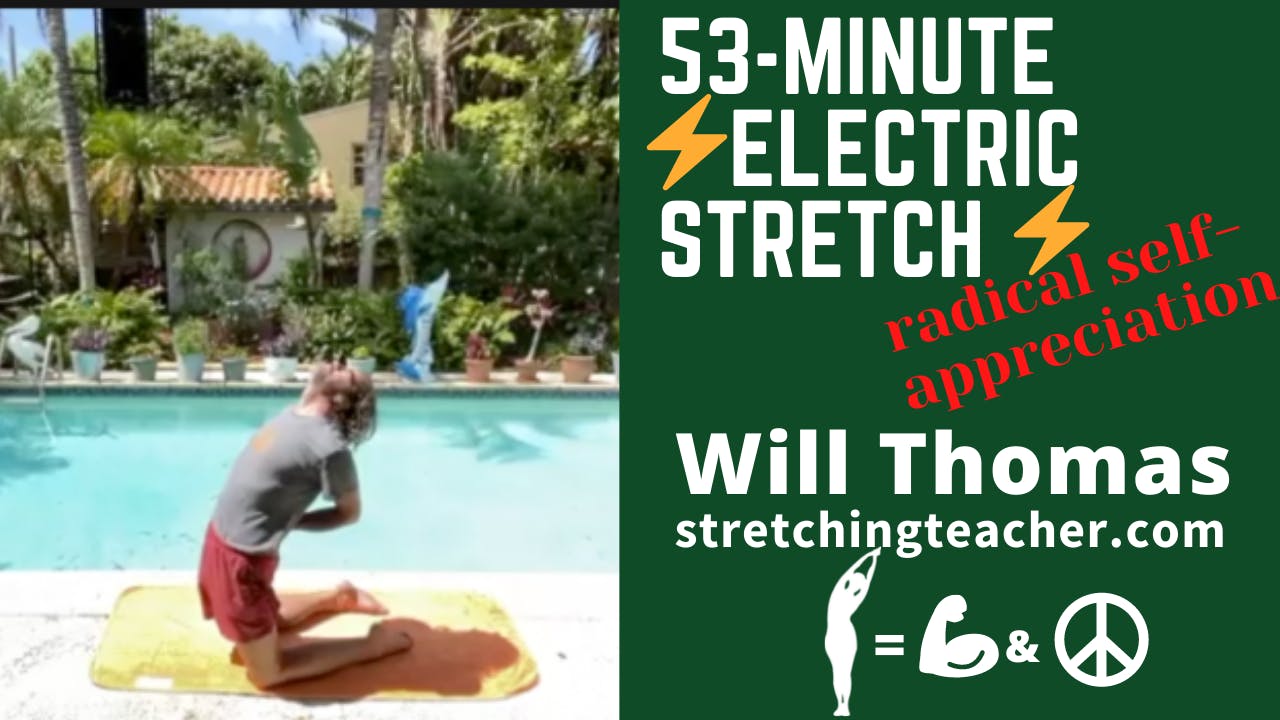 53-Min. Electric Stretch Radical Self-Appreciation