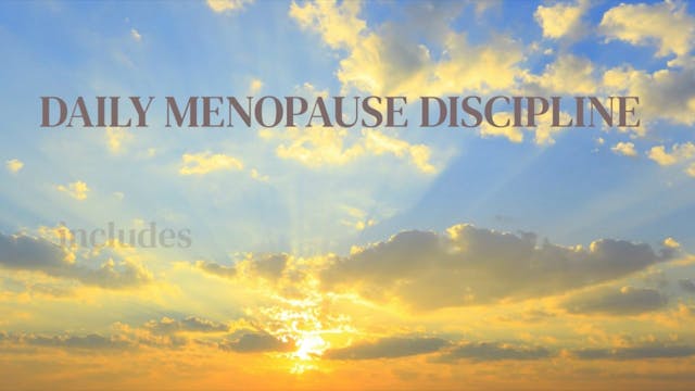Daily menopause discipline