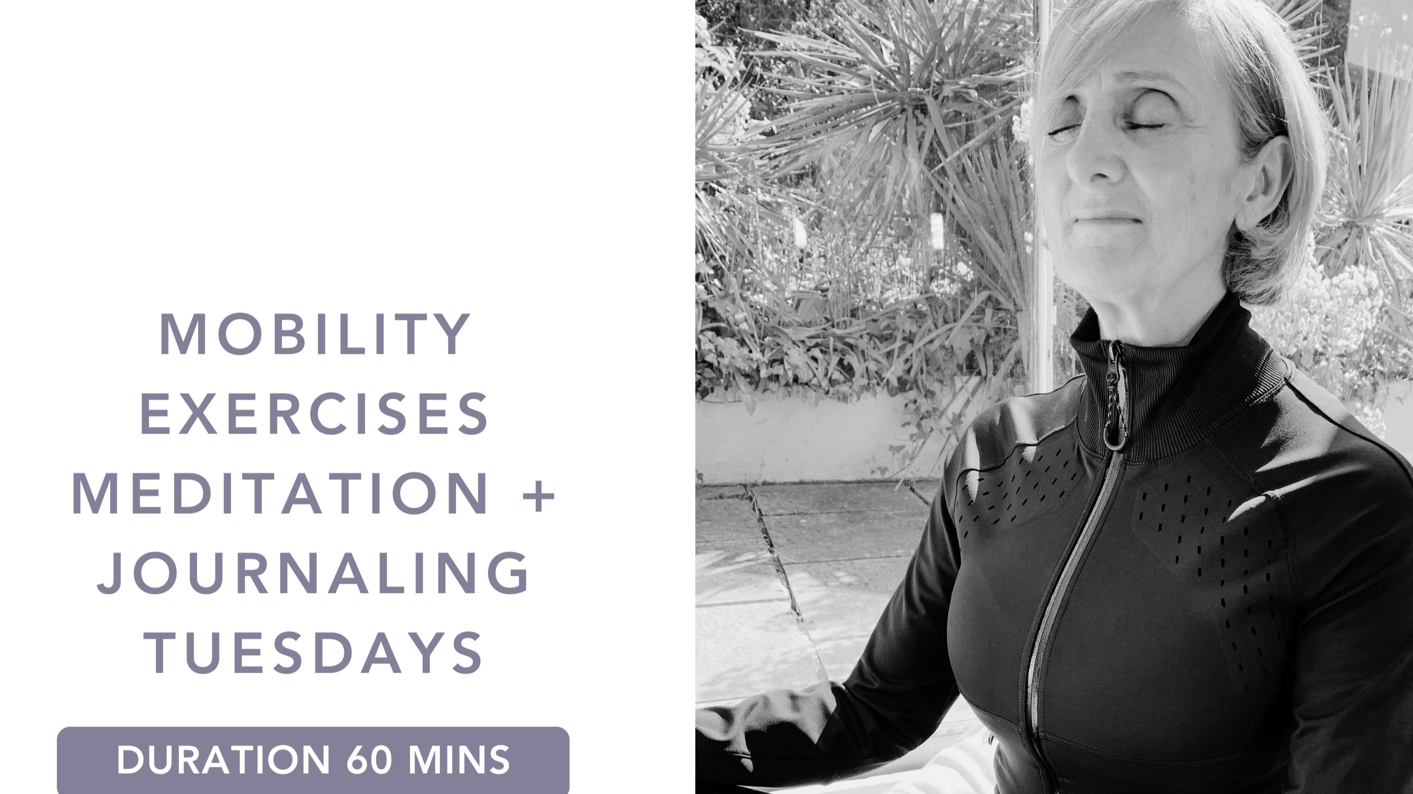 MOBILITY EXERCISES - MEDITATION -JOURNALING
