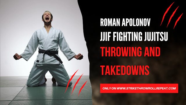 Roman Apolonov - Part 2 JJIF Fighting Jujitsu Throws & Takedowns