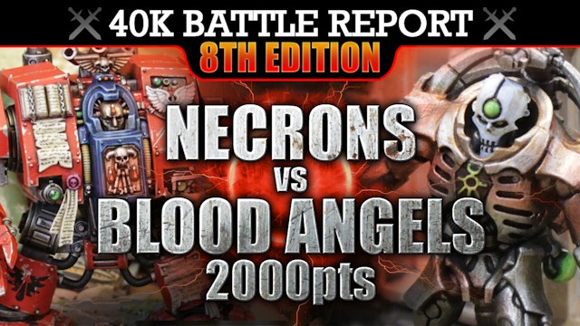Blood Angels vs Necrons 40K Battle Report 2000pts LAZARUS AND THE TOMB KING!