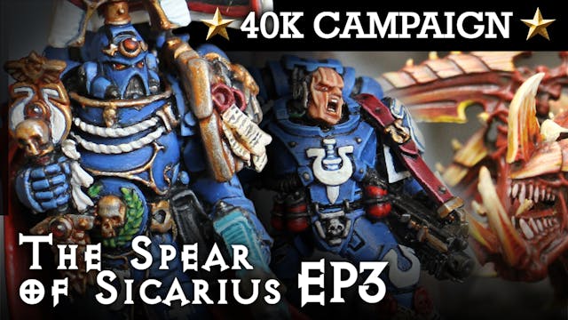 THE SPEAR OF SICARIUS! Ultramarines Campaign EP3: THE REDOUBT! 40K Batrep 7th Ed 3000pts+ | HD