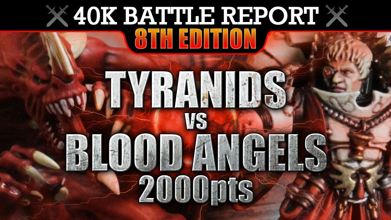 Blood Angels vs Tyranids Warhammer 40K Battle Report 8th Edition THE RELIC! 2000pts | HD