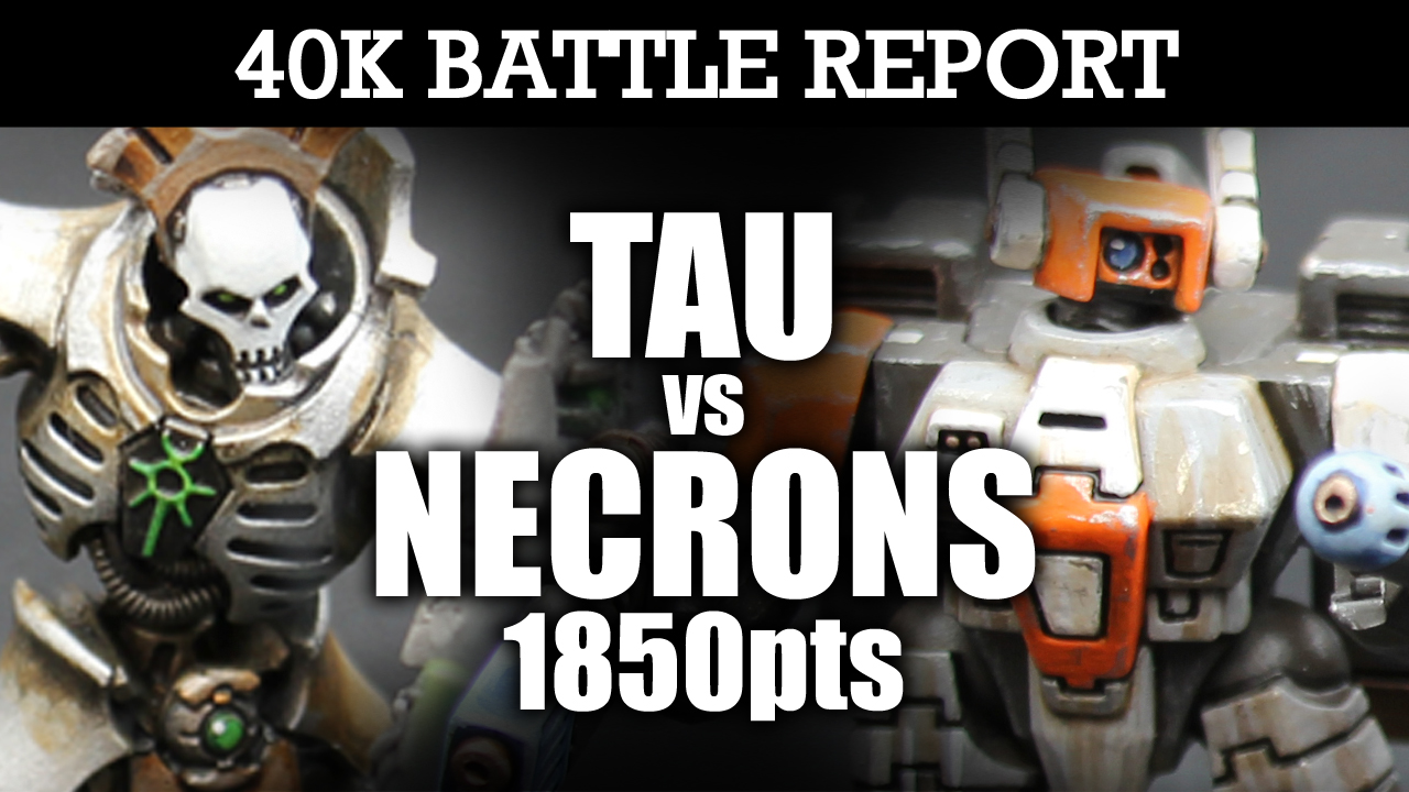 Necrons vs Tau 40K Battle Report SURGE OF STEEL! 7th Edition 1850pts