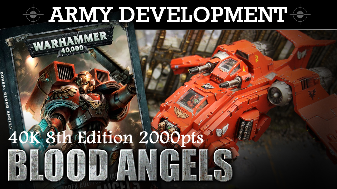 Army Development BLOOD ANGELS! 8th Ed 2000pts