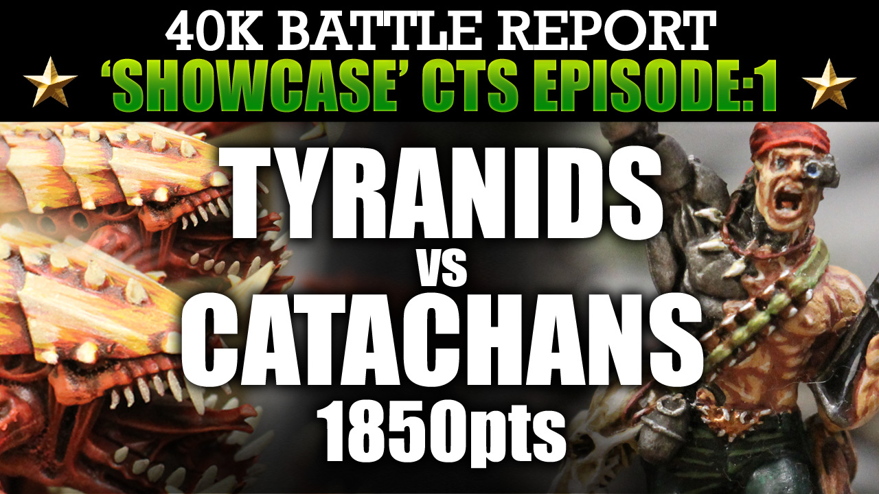 Tyranids vs Catachans Showcase CTS:1 40K Bat Rep TRUE GRIT! 7th Ed 1850pts | HD
