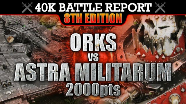 Astra Militarum vs Orks Warhammer 40K Battle Report 8th Edition VOLLEY'D AND THUNDER'D! 2000pts | HD