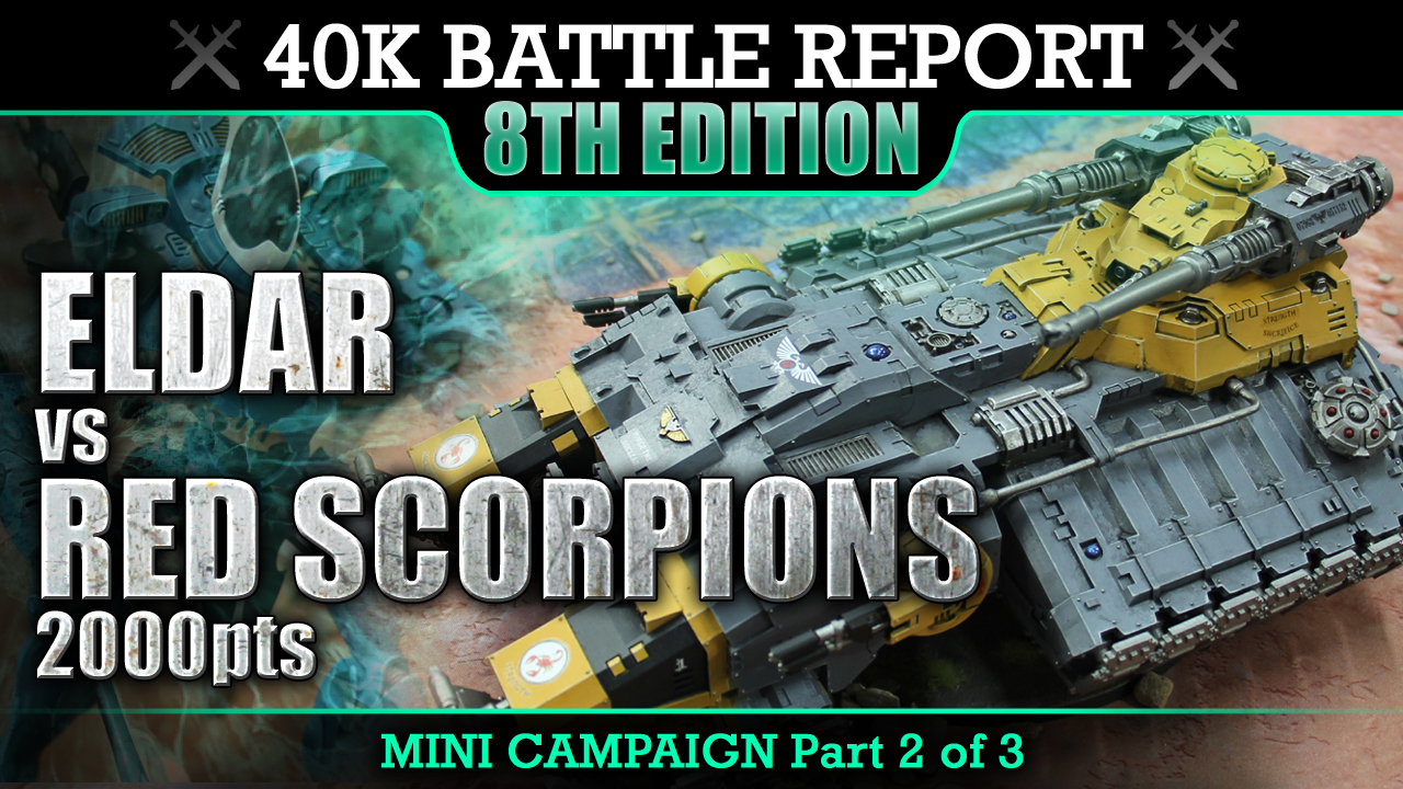 Eldar vs Red Scorpions SBR 40K Battle Report P2 2000pts ENTER THE ASTRAEUS!