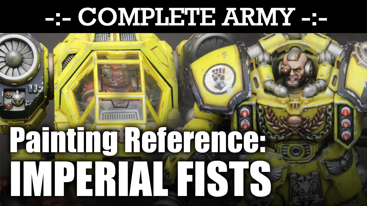 IMPERIAL FISTS Army Painting Reference Video - Front/Back/Side Views