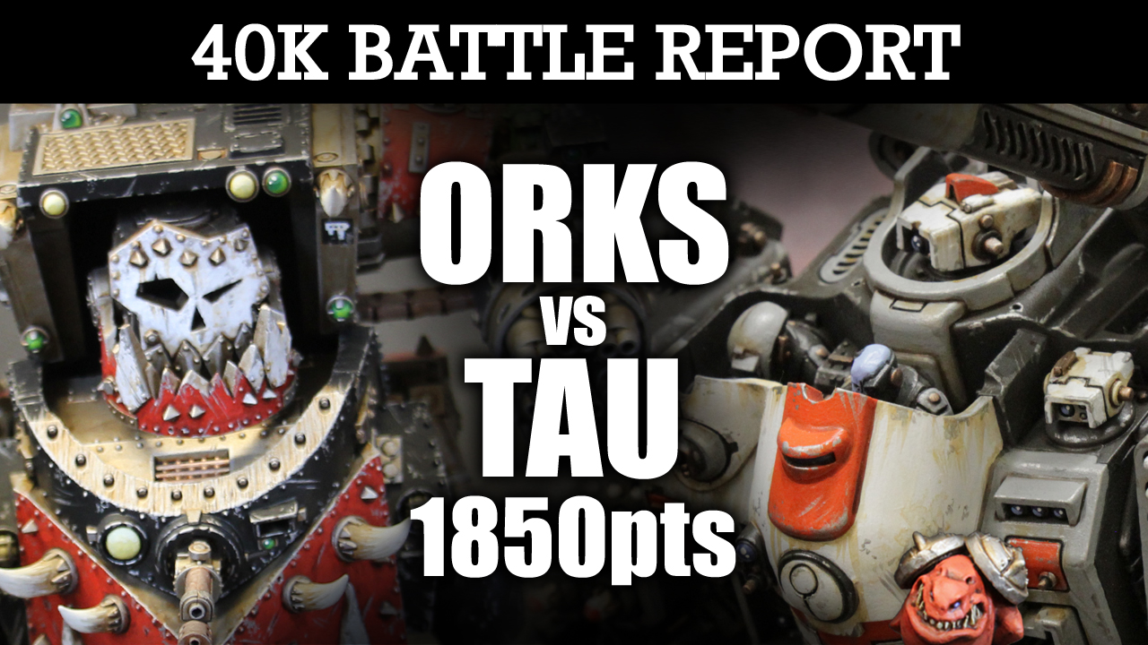 Orks vs Tau 40K Battle Report EMPIRE UNDER SIEGE! 7th Ed 1850pts
