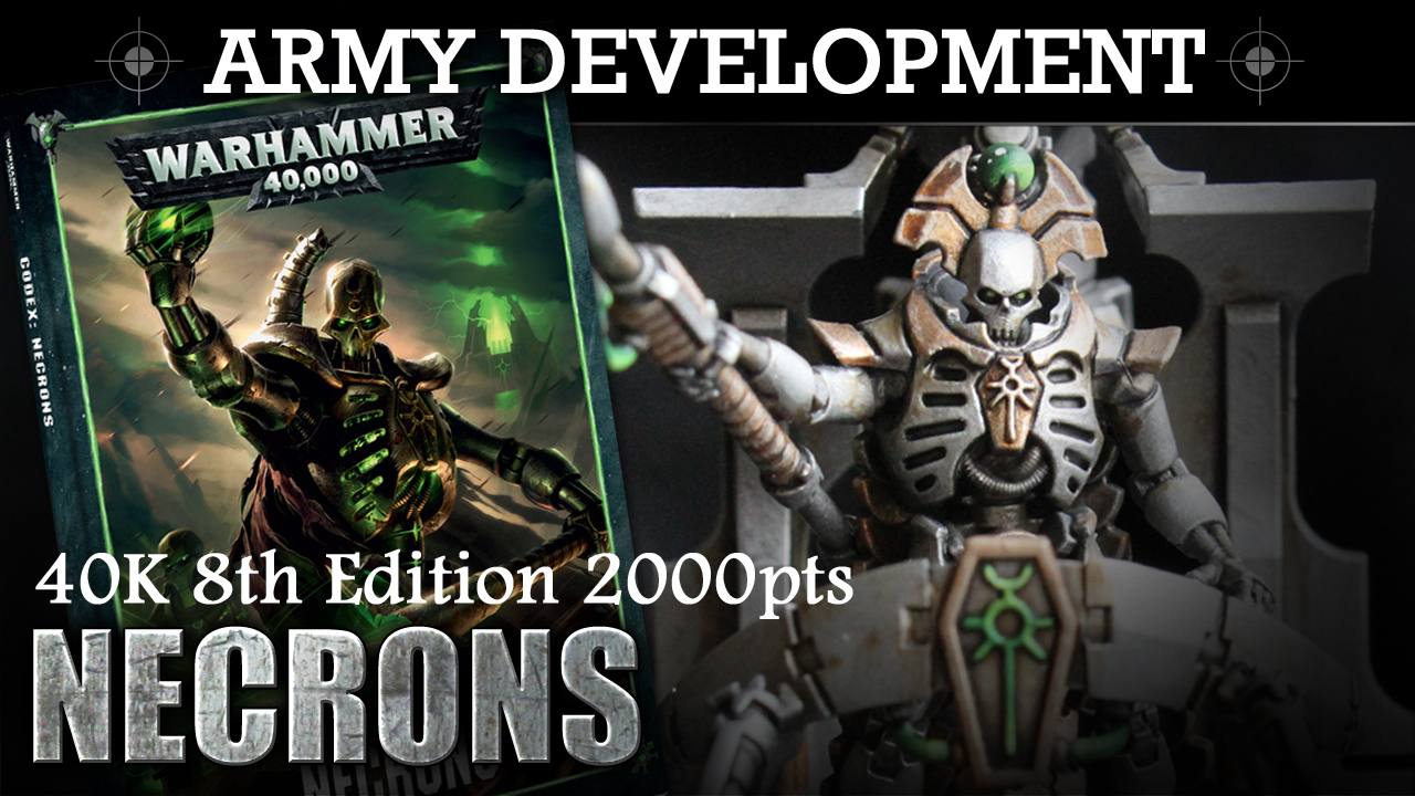 Army Development Series - NECRONS! 8th Edition *NEW* Codex!