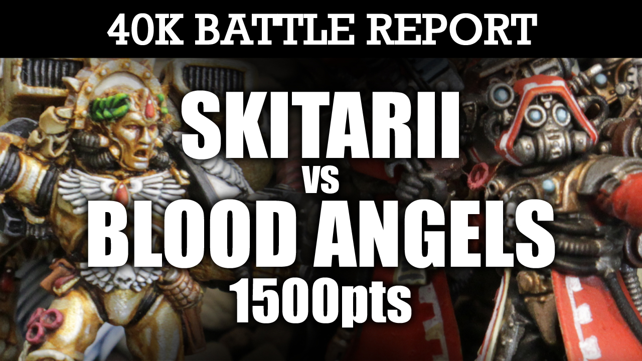 Skitarii vs Blood Angels40K Battle Report DANTE'S INFERNO! 7th Ed 1850pts