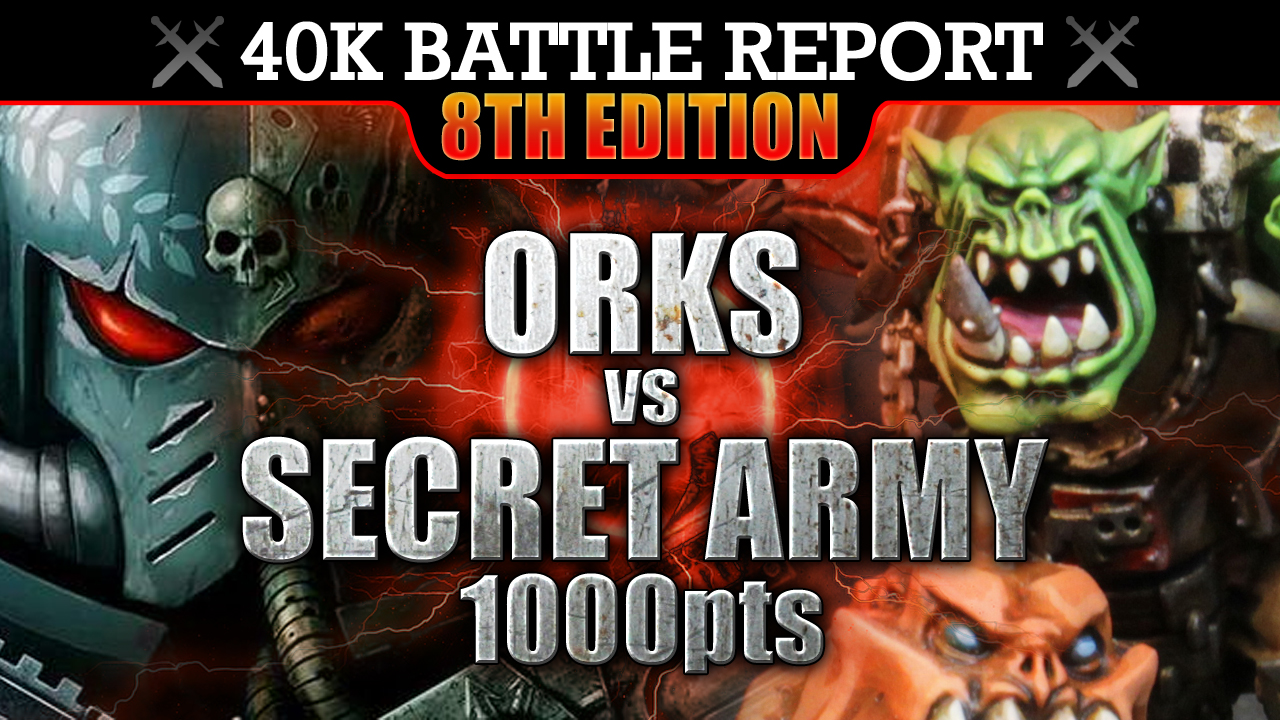 Orks vs Secret Army Warhammer 40K Battle Report THEY ARE HERE! 8th Edition 1000pts