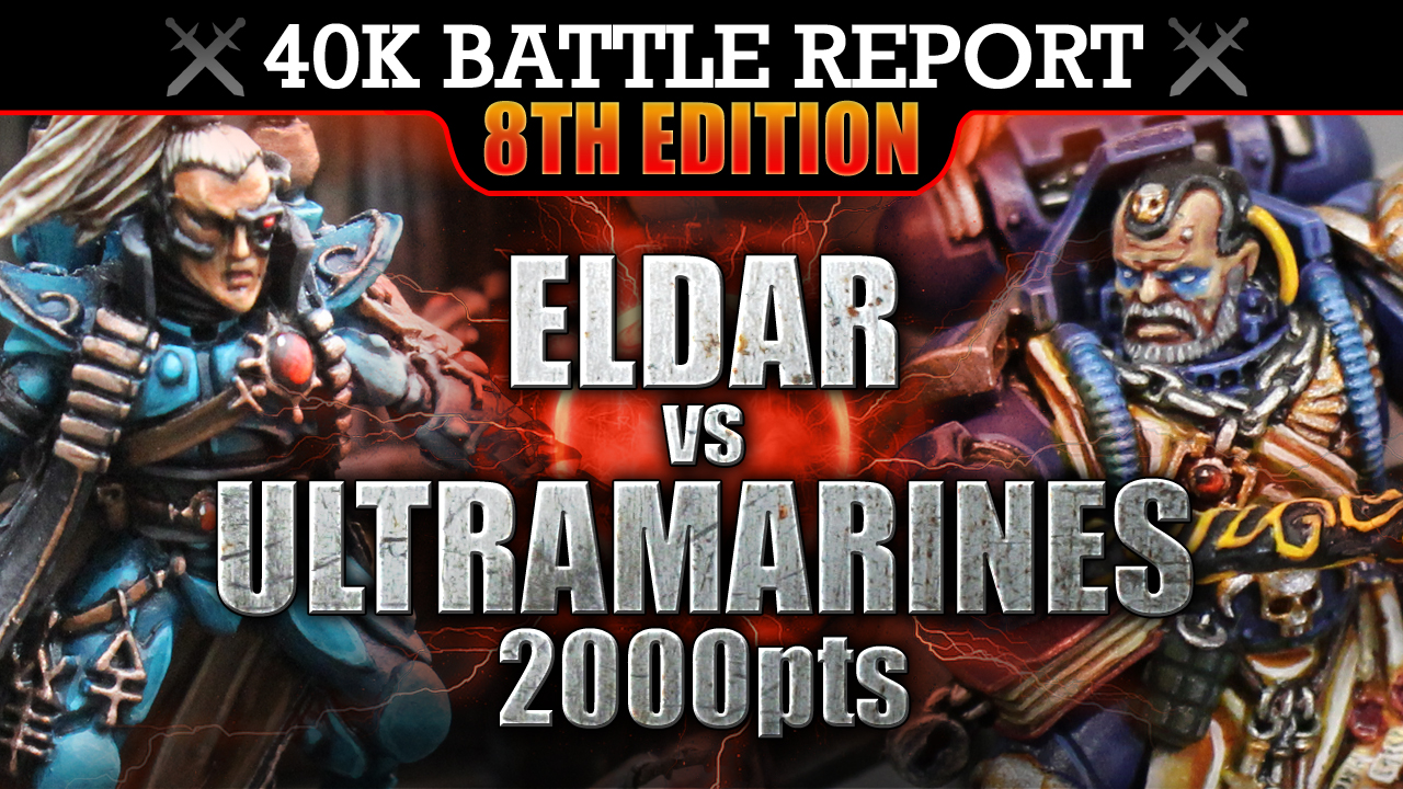 Eldar vs Ultramarines 40K Battle Report 2000pts DEATH TO THE PRIMARCH!