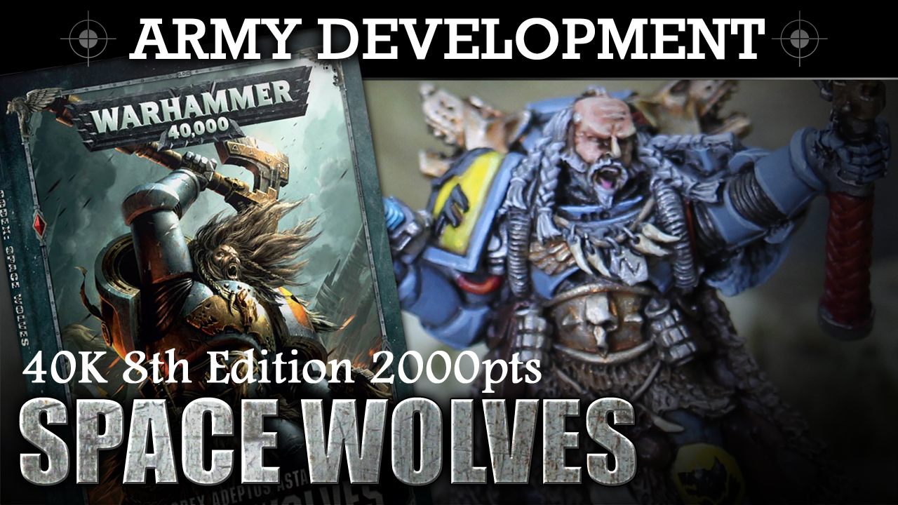 Army Development SPACE WOLVES 8th Edition 2000pts