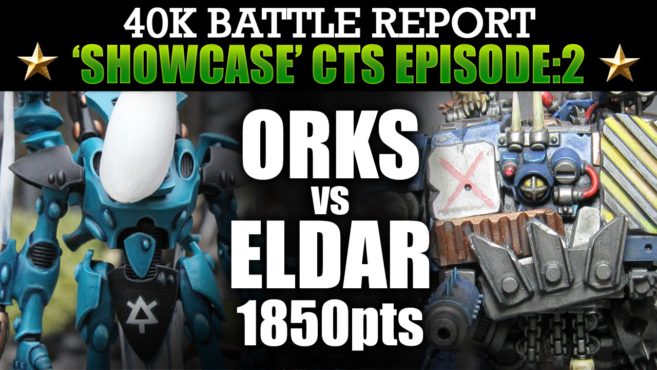 Orks vs Eldar Showcase CTS:2 40K Bat Rep TANK GRAVEYARD! 7th Ed 1850pts | HD