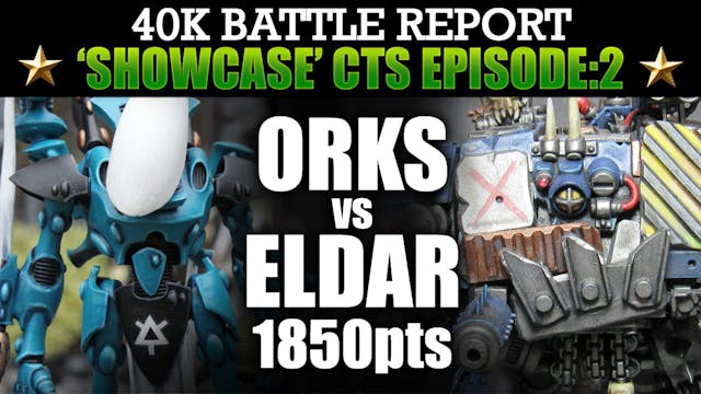 Orks vs Eldar Showcase CTS:2 40K Bat ...