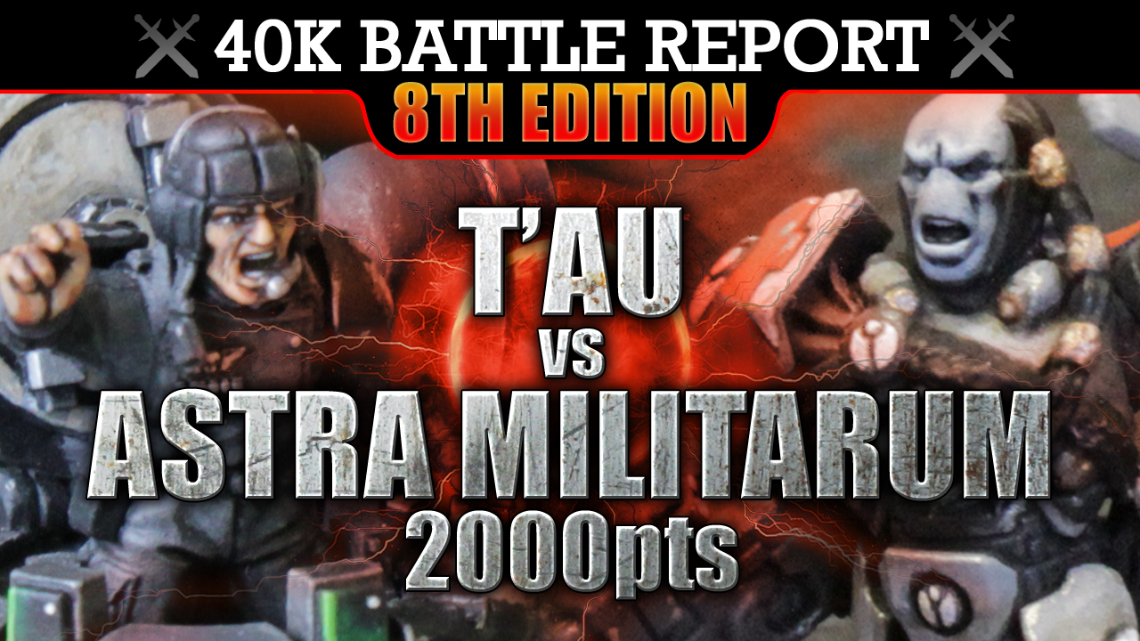 Tau vs Astra Militarum Warhammer 40K Battle Report AGE OF EMPIRES! 8th Edition 2000pts