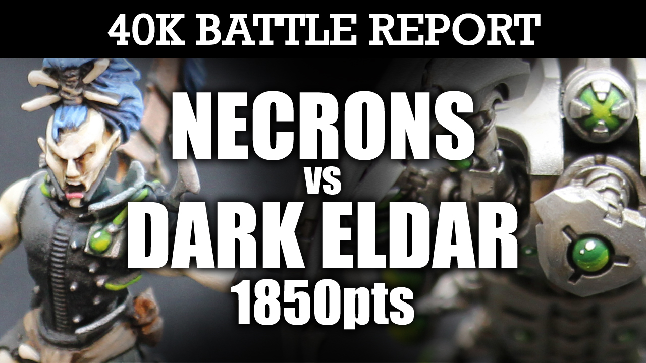 Necrons vs Dark Eldar 40K Battle Report NECRON HUNTERS! 7th Edition 1850pts