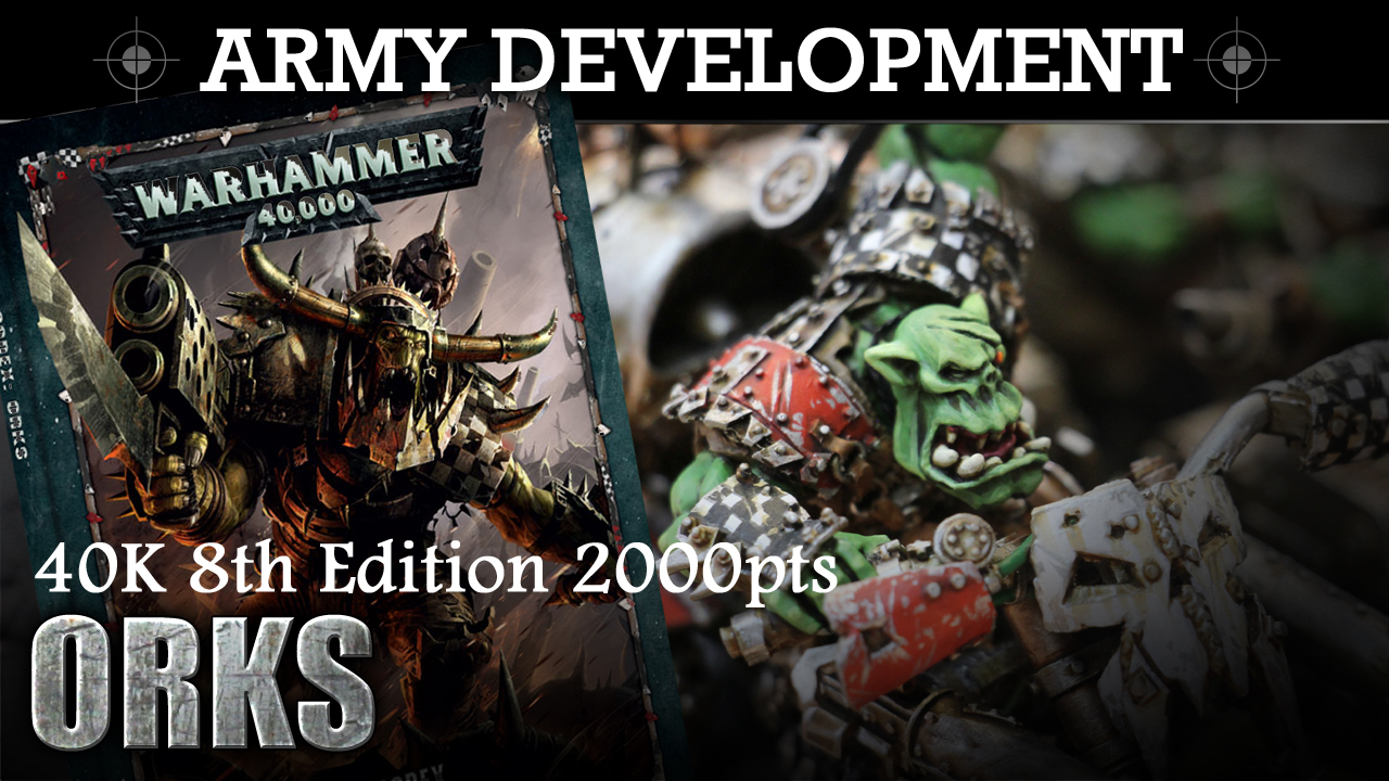 Army Development ORKS! 8th Ed 2000pts *NEW CODEX*