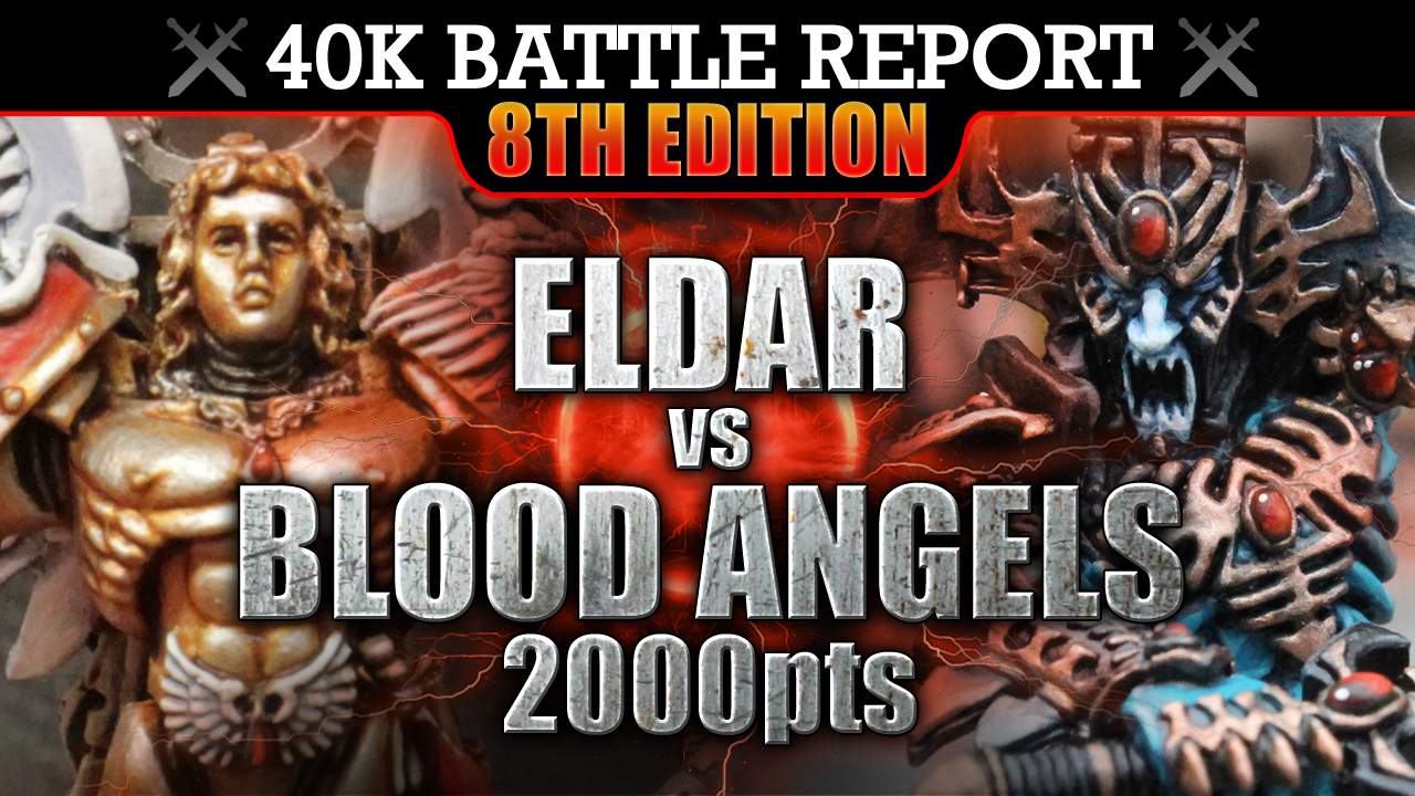 Eldar vs Blood Angels Warhammer 40K Battle Report 8th Edition! SPOILS OF WAR! 2000pts