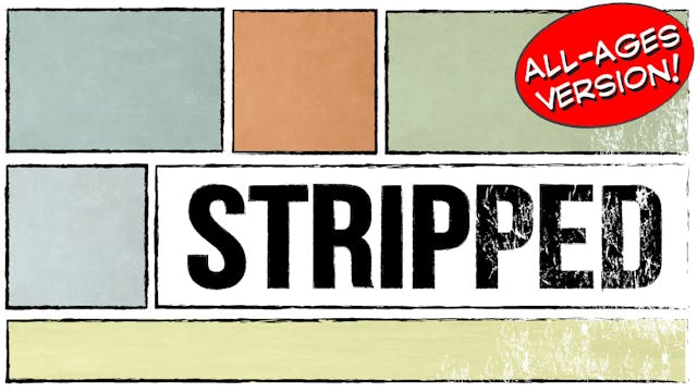STRIPPED (FAMILY FRIENDLY VERSION)