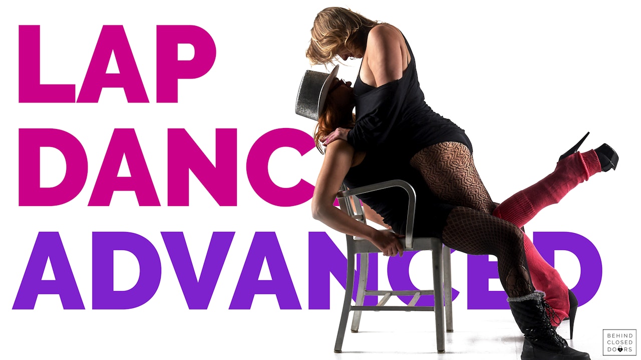 Module 7: Lap Dance, Advanced