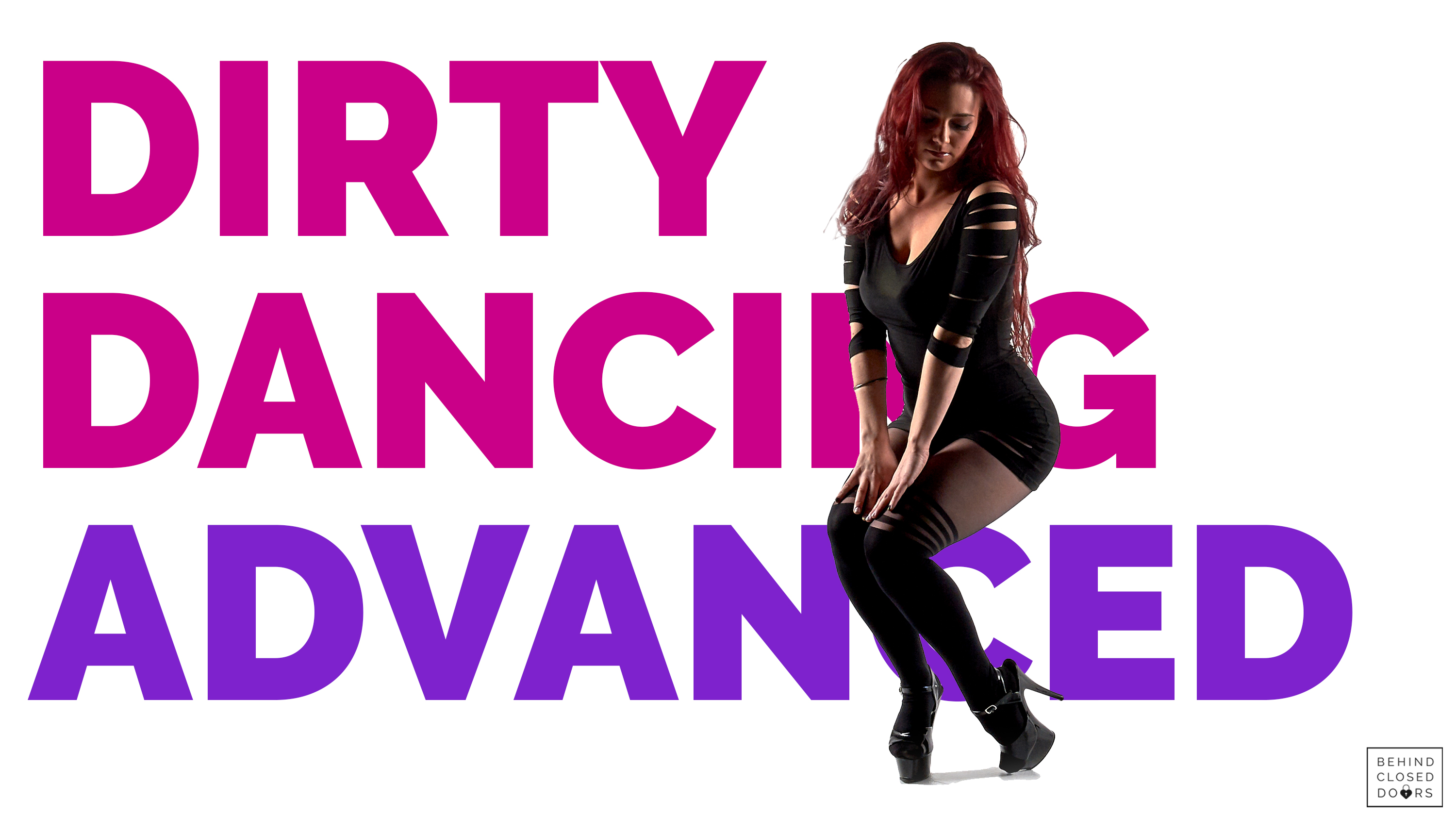 Module 6: Dirty Dancing, Advanced