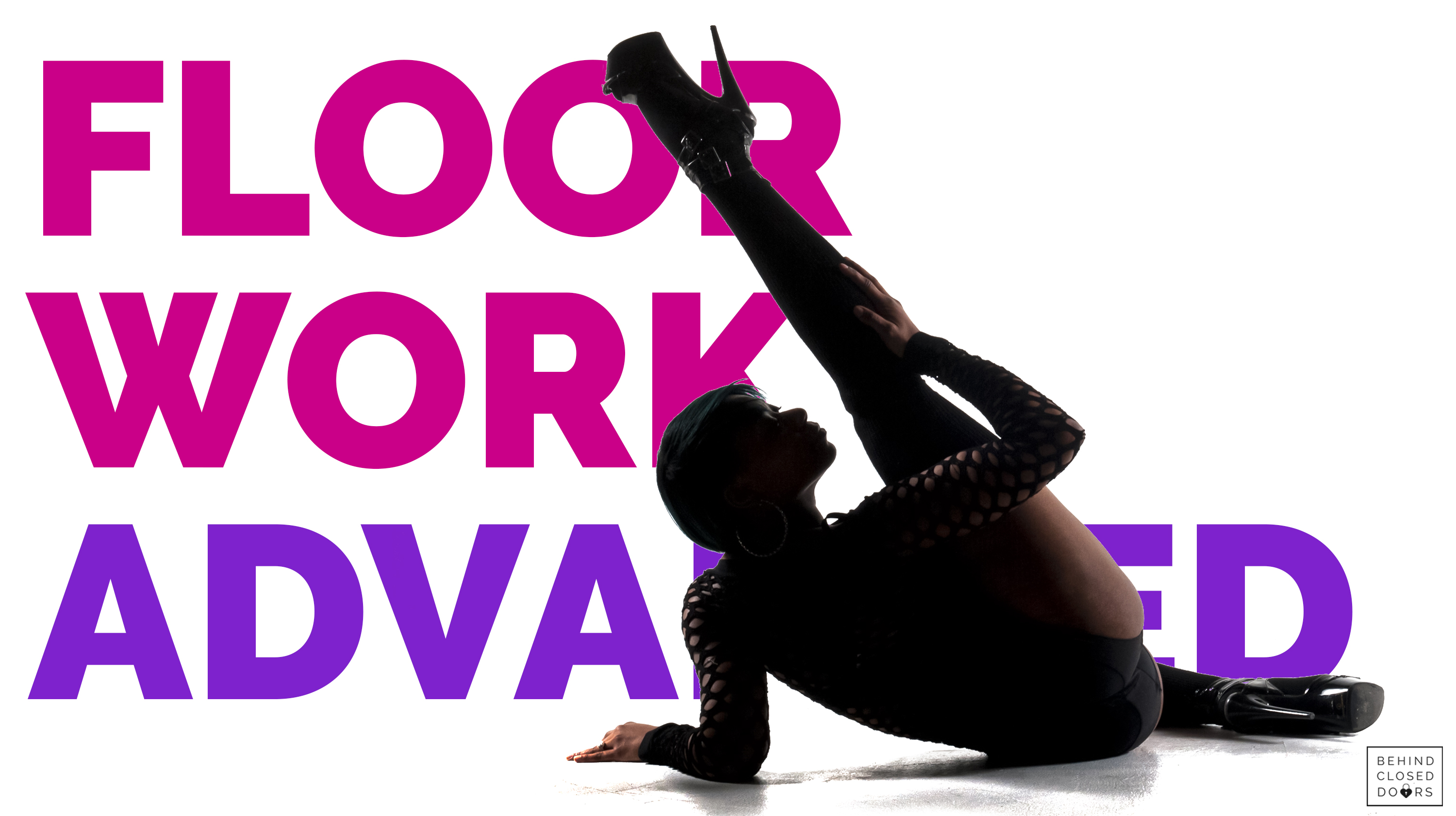 Module 8: Floor Work, Advanced