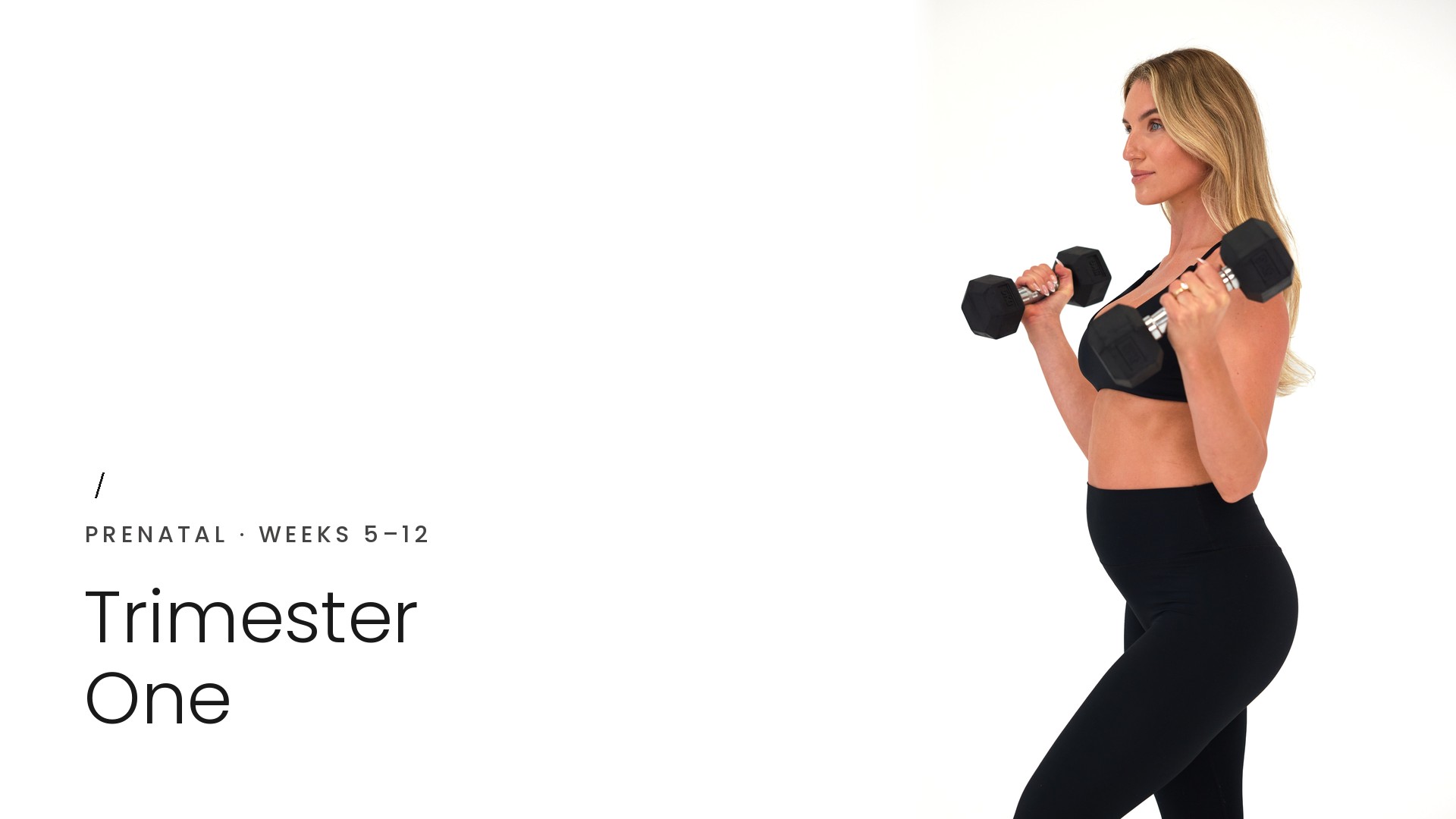 TRIMESTER ONE | WEEKS 5 - 12